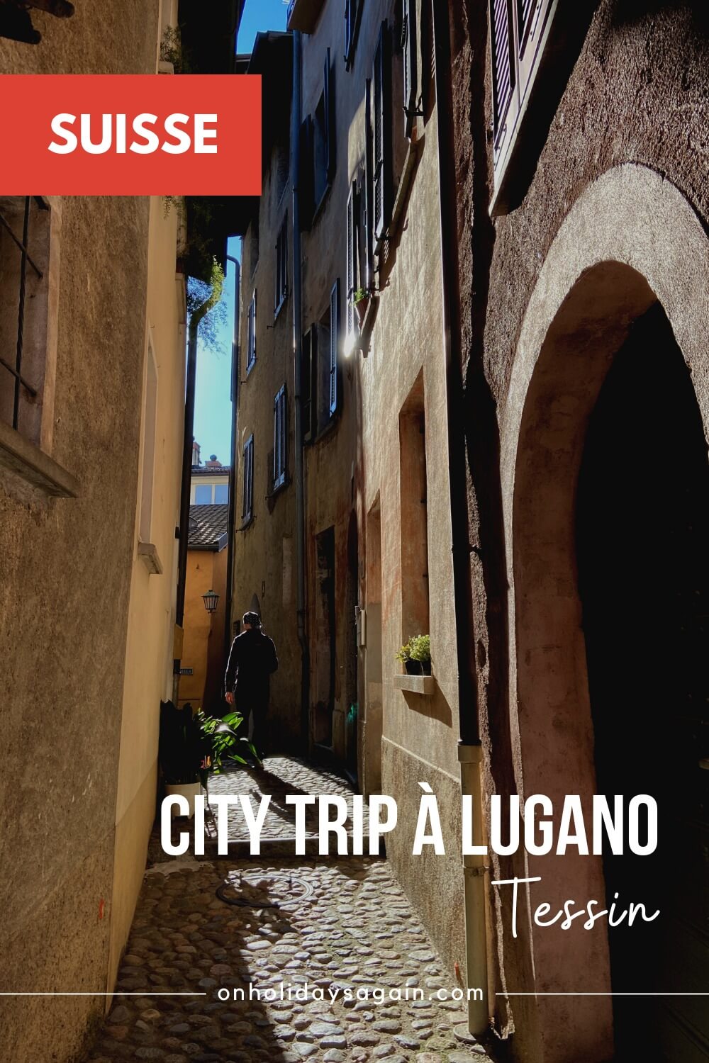 City trip à Lugano_Suisse_Tessin