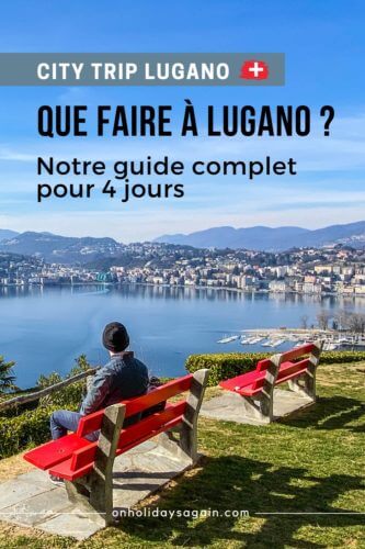 Que faire à Lugano_City trip programme