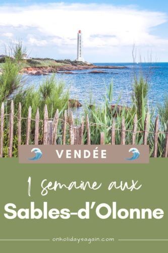1 semaine que faire aux Sables d'Olonne en Vendée